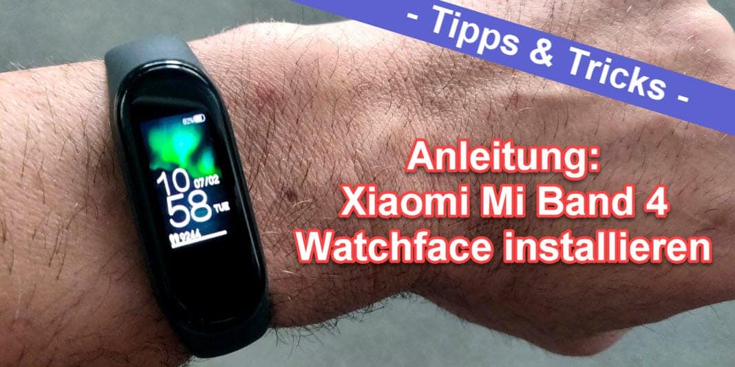 Xiaomi Mi Band 4 Deutsch Watchface installieren finden Anleitung Tipps Tricks FAQ Test Banner