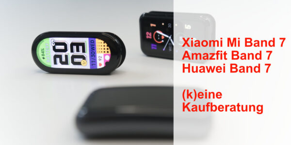 Xiaomi Mi Band 7, Amazfit Band 7, Huawei Band 7 welches ist das beste?