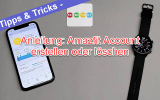 Amazfit Zepp Xiaomi Account erstellen entfernen erstellen registrieren anmelden trennen Daten löschen Banner